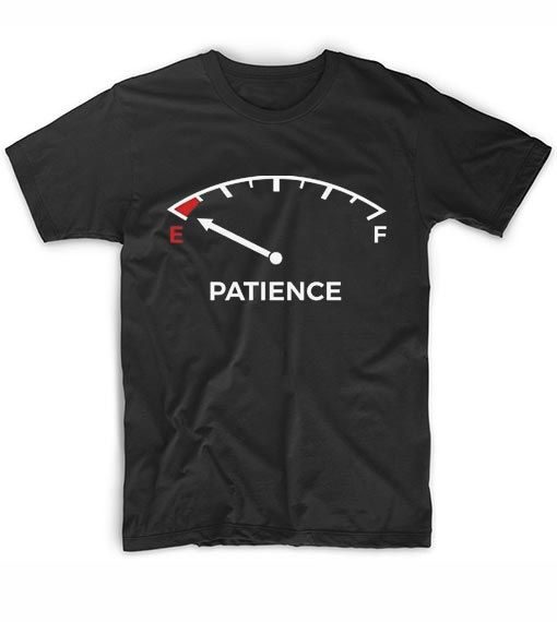 Patience Meter T-Shirt SR01