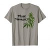 Plant Manager T-Shirt SN01