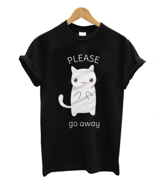 Please Go Away T-Shirt SN01