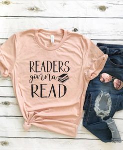 Readers Gonna Read Tshirt EC01