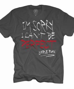 SIMPLE PLAN I CAN'T BE PERFECT T-Shirt GT01