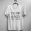 STAY HOME T-Shirt GT01