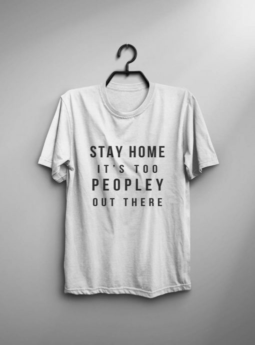 STAY HOME T-Shirt GT01