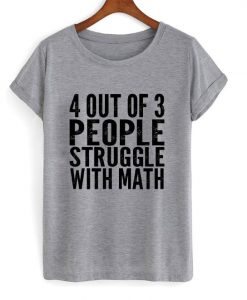 Struggle With Math T-Shirt SN01