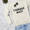 Teenage Mess Sweatshirt AD01