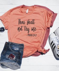 Thou Shall Not Try Me T-Shirt AD01