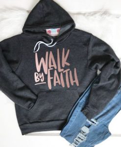 Walk by Faith Hoodie SN01