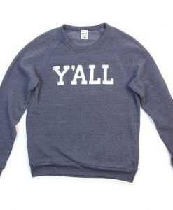 Y'all Sweatshirt AD01