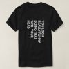 You Look Really Funny T-Shirt SN01