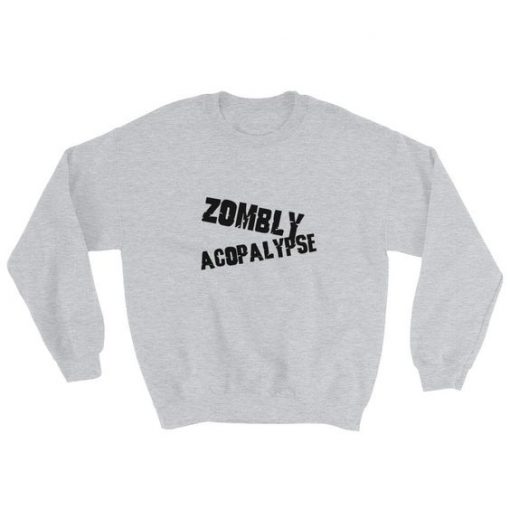 Zombly Acopalypse Sweatshirt AD01