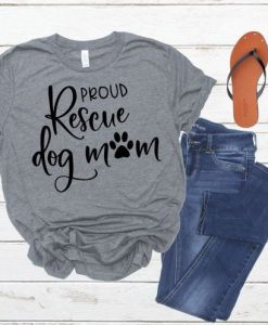 rescue dog mom T-Shirt SN01