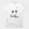 Be The Canvas Eyes T-Shirt EL01