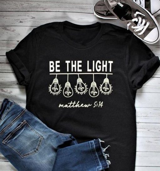 Be The Light T-Shirt EL01