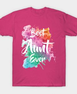 Best Aunt Ever T-Shirt EL01