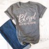 Blessed Beyond Measure T-Shirt EL01