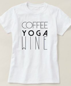 Coffe Yoga Wine T-Shirt EL01