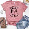 Don't Stop Believin Santa T-Shirt EL01