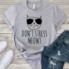 Don't Stress Meowt T-Shirt EL01