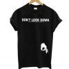 Don’t Look Down T-Shirt GT01
