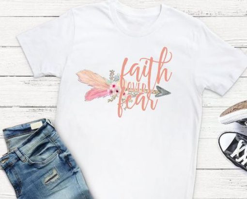 Faith Over Fear T-Shirt EL01