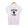 Fight Like a Girl T-Shirt EL01