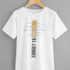 Forget To Rules T-Shirt EL01