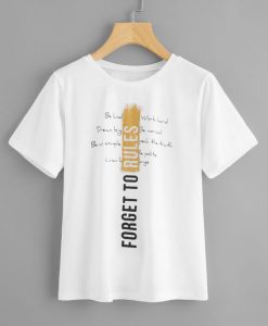 Forget To Rules T-Shirt EL01