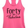 Forty And Fabulous Tank Top EL01