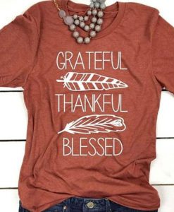 Grateful Thankful Blessed T-Shirt EL01