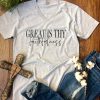 Great is Thy Faithfulness T-Shirt EL01