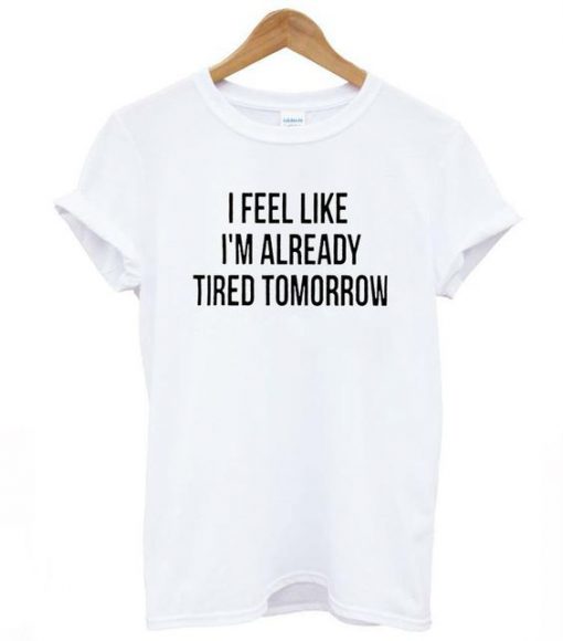 I Feel Like T-Shirt EL01