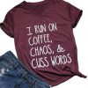 I Run On Coffe T-shirt ZK01