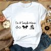 I'am a Simple Woman T-Shirt EL01