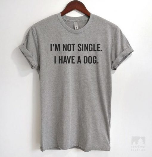 I'm Not Single T-Shirt EL01