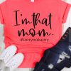 I'm That Mom T-Shirt EL01
