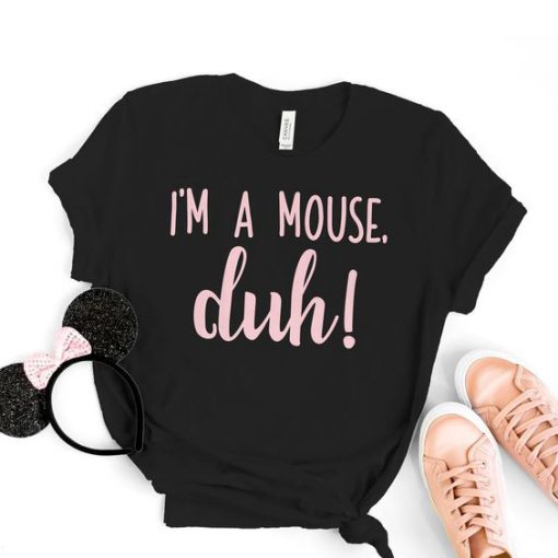 I'm a Mouse Duh Halloween T-Shirt EL01