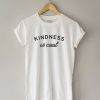 Kindness Is Cool T-Shirt EL01