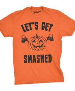 Let's Get Smashed T-Shirt EL01