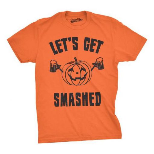 Let's Get Smashed T-Shirt EL01