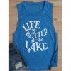 Life is Better at the lake Tank Top EL01