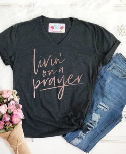 Livin On a Prayer T-Shirt EL01