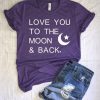 Love You The Moon T-Shirt EL01