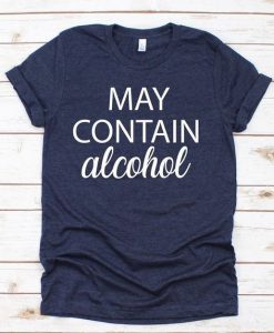 May Contain Alcohol T-Shirt EL01