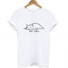 Not Today Cat White T-shirt ZK01
