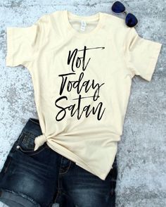 Not Today Satan T-Shirt EL01