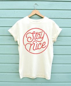 Stay Nice T-Shirt EL01