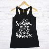 Sunshine Mixed With a Little Hurricane Tank top EL01