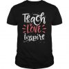 Teach Love Inspire T-Shirt EL01