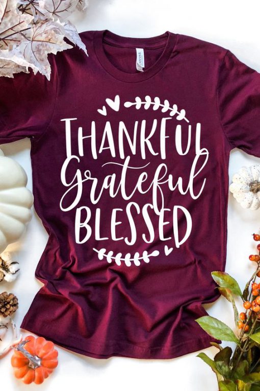 Thankful Grateful Blessed Tee Shirt ZK01