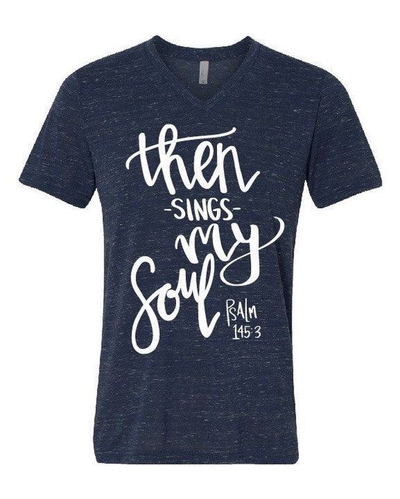 then sings my soul t shirt